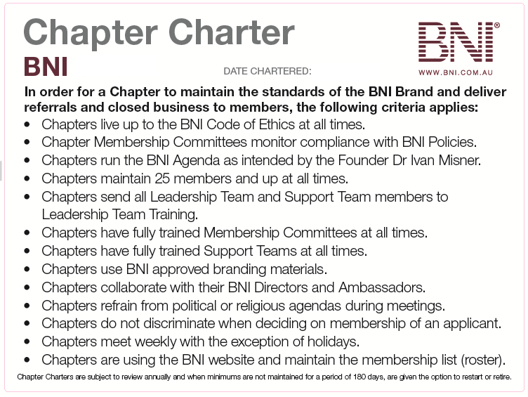 CHAPTER CHARTER – THE LEADERSHIP TEAM ARE CUSTODIANS OF THE BNI SYSTEM